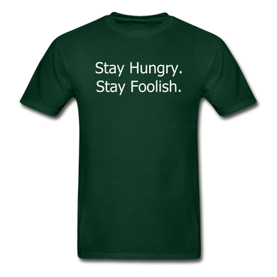 Stay Hungry - forest green
